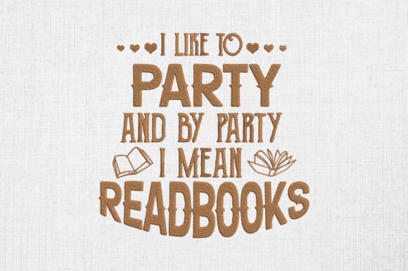 I Like to Party I Mean Read Books: A Charming Design
